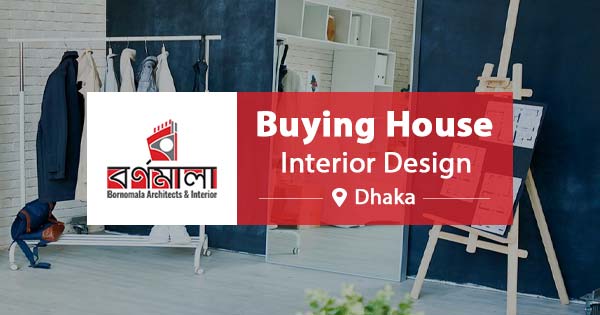 Buying House Interior Design Service in Bangladesh