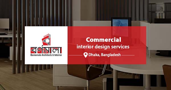 Commercial interior design service in Bangladesh