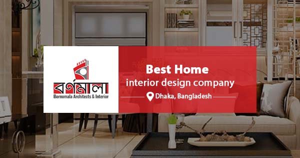 Home interior design in Bangladesh