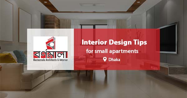 Interior design tips for small apartments in Bangladesh