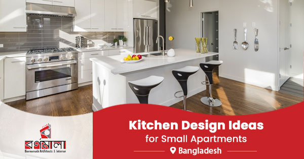 Kitchen design ideas for small apartments in Bangladesh