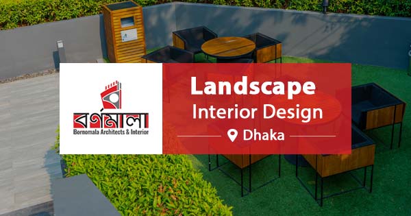 Landscaping design Company in Bangladesh