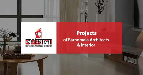 Projects of Barnomala Architects & Interior